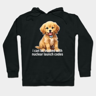 I Can Be Trusted With Nuclear Launch Codes Dog Hoodie